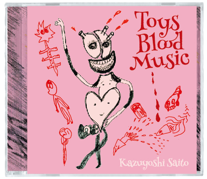 KAZUYOSHI SAITO - toys blood music cd-2