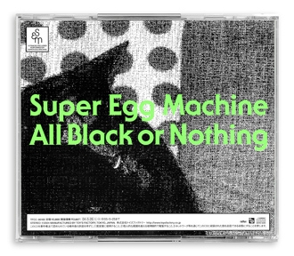 SUPER EGG MACHINE - all black or nothing-2
